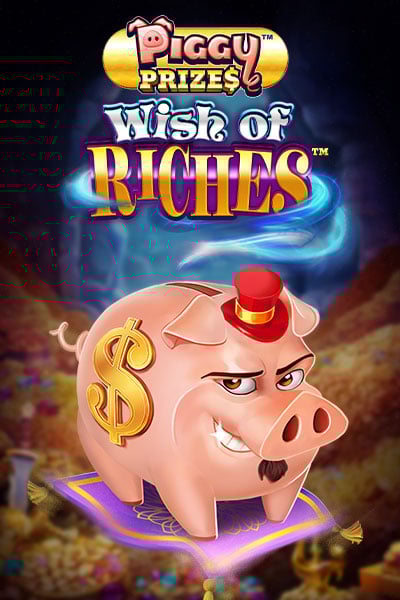 Piggy Prizes Wish of Riches Buy Bonus